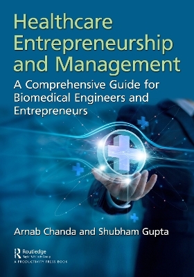 Healthcare Entrepreneurship and Management - Arnab Chanda, Shubham Gupta