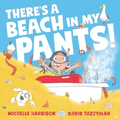 There's A Beach in My Pants! - Michelle Harrison