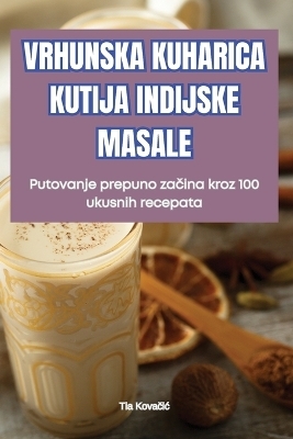 Vrhunska Kuharica Kutija Indijske Masale -  Tia Kovačic