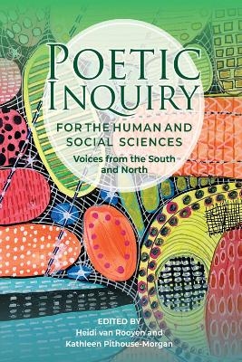 Poetic Inquiry for the Social and Human Sciences - 