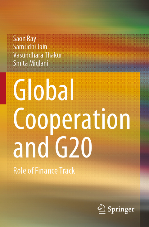 Global Cooperation and G20 - Saon Ray, Samridhi Jain, Vasundhara Thakur, Smita Miglani