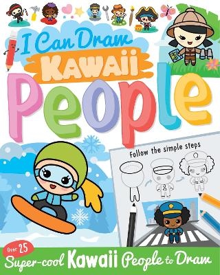 I Can Draw Kawaii People - Paul Calver