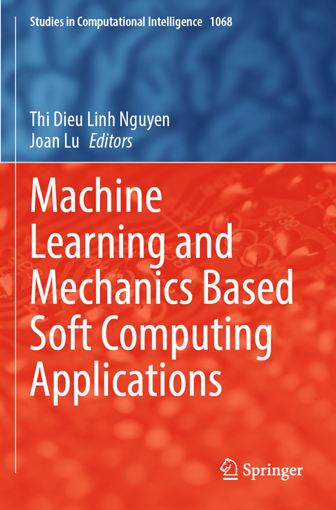 Machine Learning and Mechanics Based Soft Computing Applications - 