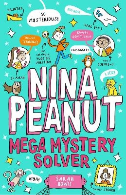 Nina Peanut: Mega Mystery Solver (Book 2) - Sarah Bowie