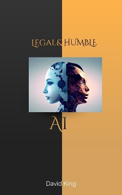 Legal & Humble AI - David King