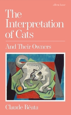 The Interpretation of Cats - Claude Béata