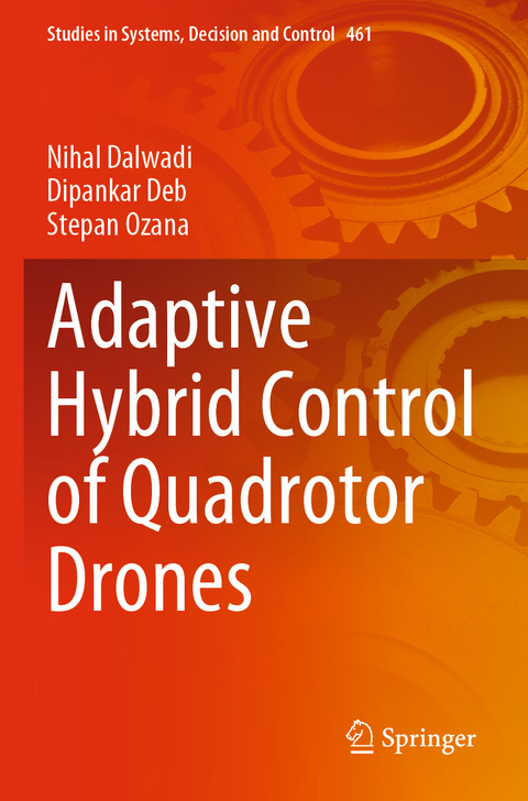 Adaptive Hybrid Control of Quadrotor Drones - Nihal Dalwadi, Dipankar Deb, Stepan Ozana