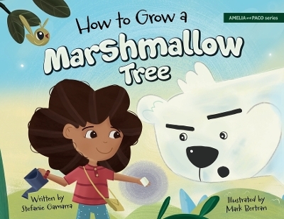 How to Grow a Marshmallow Tree - Stefanie Gamarra
