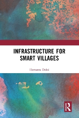 Infrastructure for Smart Villages - Hemanta Doloi
