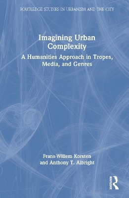 Imagining Urban Complexity - Frans-willem Korsten, Anthony T. Albright