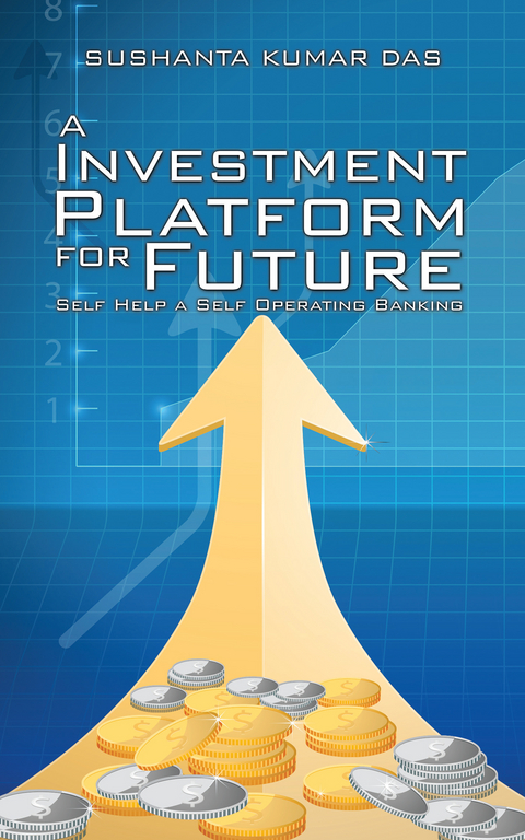 Investment Platform for Future -  Sushanta Kumar Das