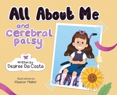All About Me and Cerebral Palsy - Desiree Da Costa