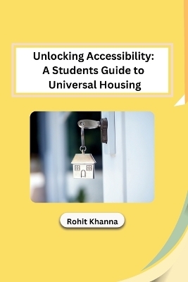 Unlocking Accessibility -  Rohit Khanna