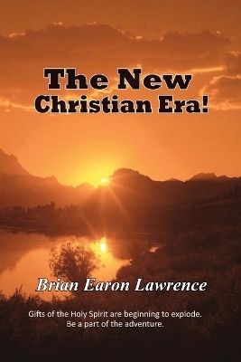 The New Christian Era - Brian Earon Lawrence