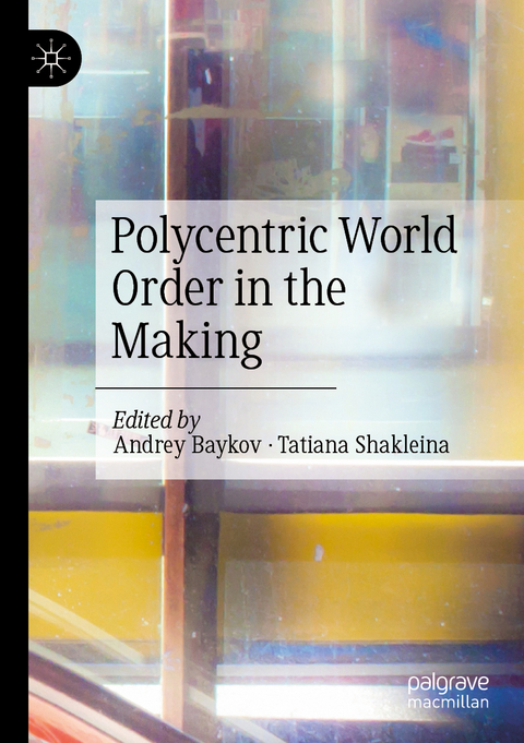 Polycentric World Order in the Making - 