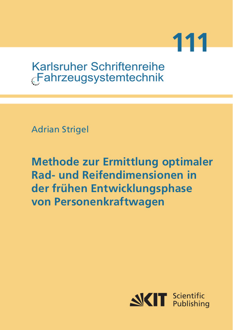 Methode zur Ermittlung optimaler Rad- und Reifendimensionen in der frühen Entwicklungsphase von Personenkraftwagen - Adrian Strigel