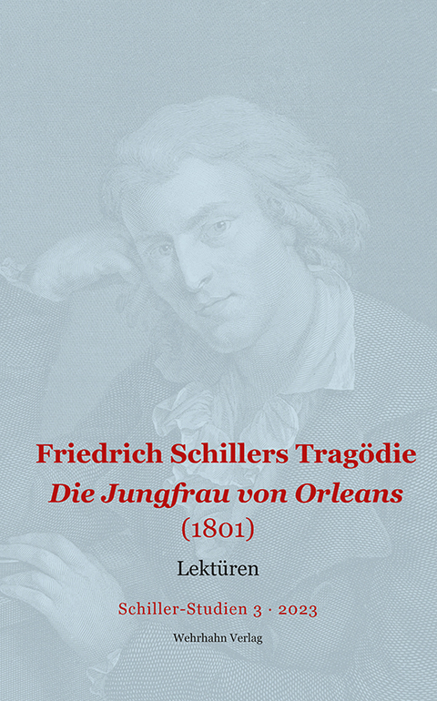 Friedrich Schillers Tragödie Die Jungfrau von Orleans (1801) - 