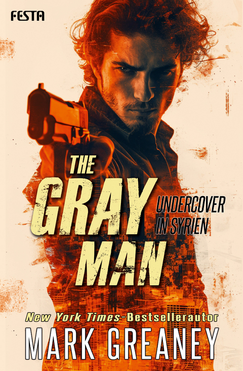 The Gray Man - Undercover in Syrien - Mark Greaney