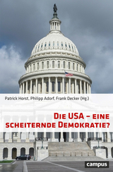 Die USA - eine scheiternde Demokratie? - 