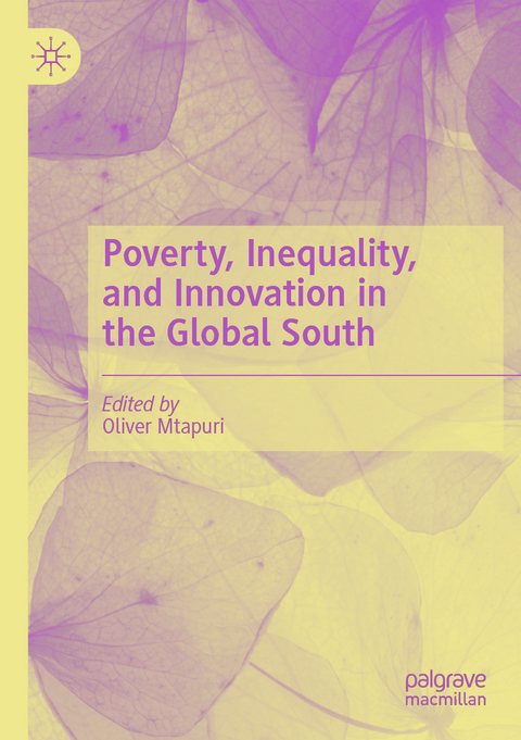 Poverty, Inequality, and Innovation in the Global South - 