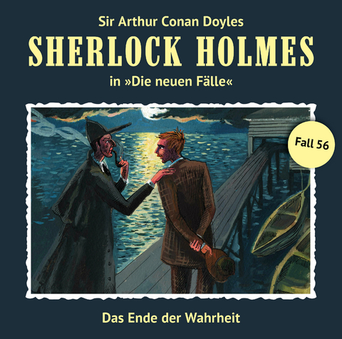 Sherlock Holmes - neuen Fälle Nr. 56: Das Ende der Wahrheit - Marc Freund