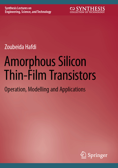 Amorphous Silicon Thin-Film Transistors - Zoubeida Hafdi