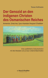Der Genozid an den indigenen Christen des Osmanischen Reiches - Tessa Hofmann