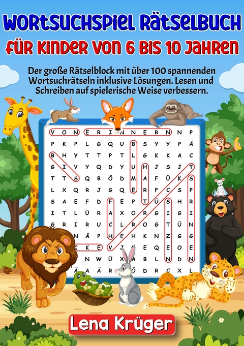 Wortsuchspiel Rätselbuch für Kinder von 6 bis 10 Jahren - Lena Krüger