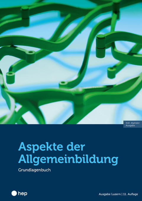 Aspekte der Allgemeinbildung – Ausgabe Luzern (Print inkl. E-Book Edubase, Neuauflage 2024) - Vanessa Hermann, Adrian Wirz