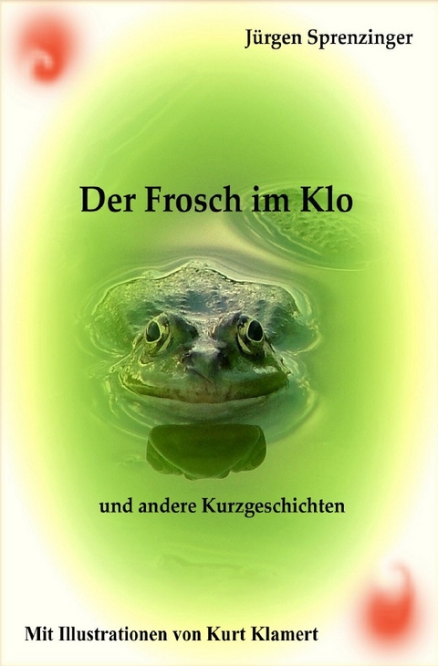 Der Frosch im Klo - Jürgen Sprenzinger