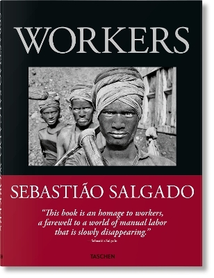 Sebastião Salgado. Workers. An Archaeology of the Industrial Age - 