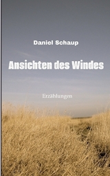 Ansichten des Windes - Daniel Schaup