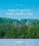 Sagen & Legenden vom Laacher See - Mario Junkes