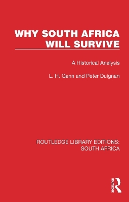 Why South Africa Will Survive - L. H. Gann, Peter Duignan