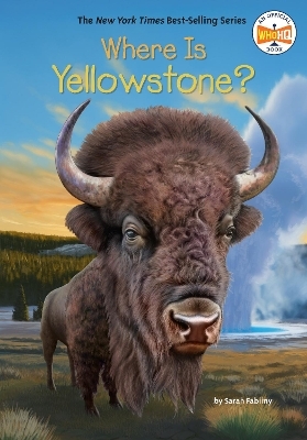 Where Is Yellowstone? - Sarah Fabiny,  Who HQ