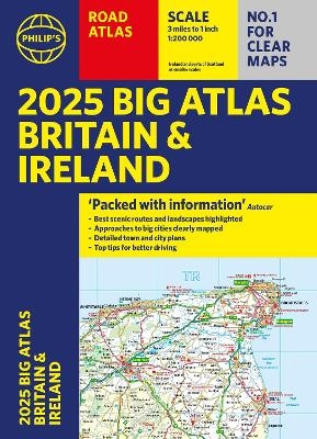 2025 Philip's Big Road Atlas of Britain & Ireland -  Philip's Maps