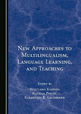 New Approaches to Multilingualism, Language Learning, and Teaching - 