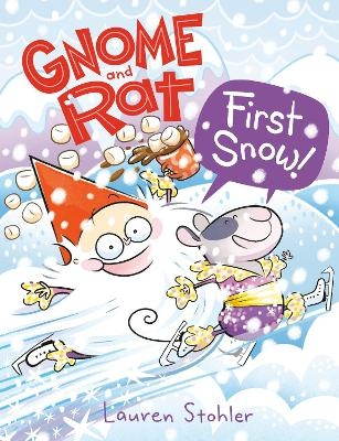 Gnome and Rat: First Snow! - Lauren Stohler