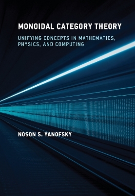 Monoidal Category Theory - Noson S. Yanofsky