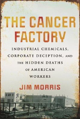 The Cancer Factory - Jim Morris