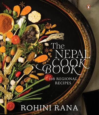 The Nepal Cookbook - Rohini Rana