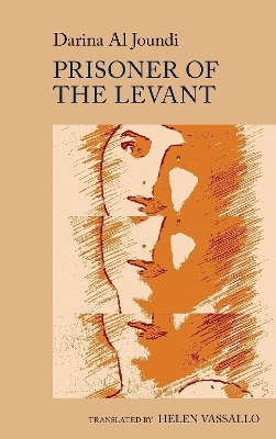 Prisoner of the Levant - Darina Al Joundi