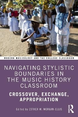 Navigating Stylistic Boundaries in the Music History Classroom - 