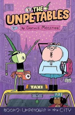 The Unpetables (Book 2): Unpetable in the City - Dennis Messner