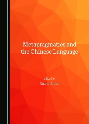 Metapragmatics and the Chinese Language - 