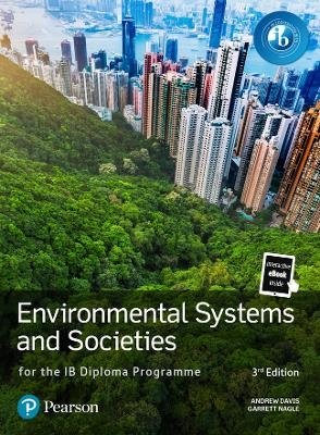 Pearson Environmental Systems and Societies for the IB Diploma Programme - Andrew Davis; Garrett Nagle