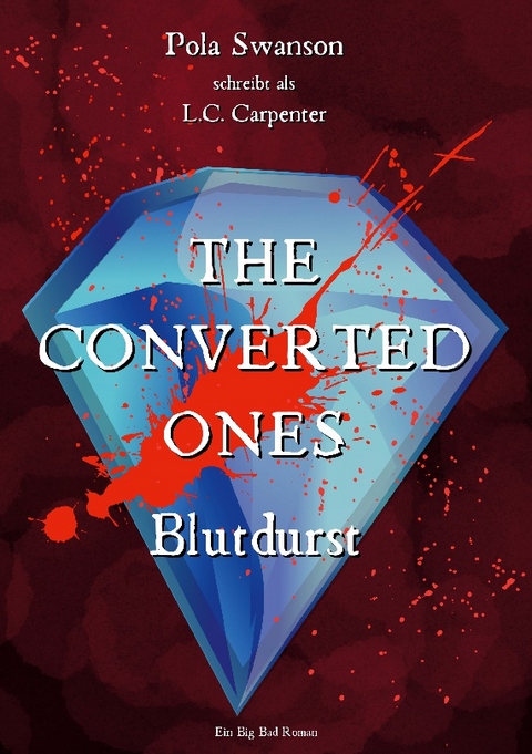 The Converted Ones - Pola Swanson, L.C. Carpenter