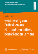 Generierung von Prüfzyklen aus Flottendaten mittels bestärkenden Lernens - André Ebel