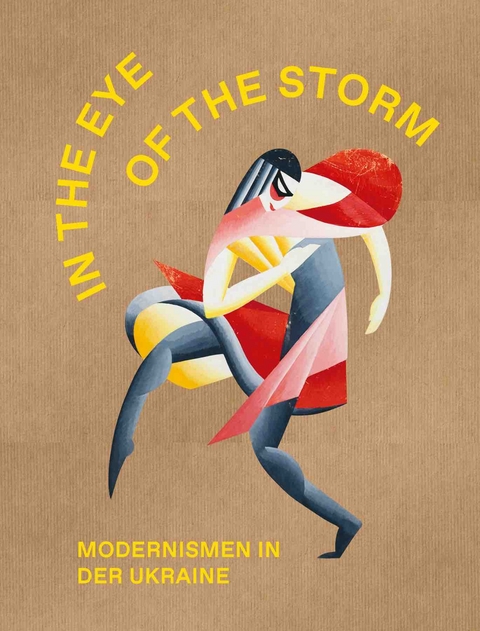 The Eye of the Storm. Modernismen in der Ukraine - 
