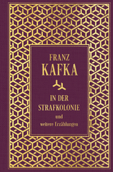 In der Strafkolonie und weitere Erzählungen - Franz Kafka